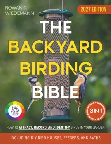 The Backyard Birding Bible 3-in-1 Guide: $34.12 The Backyard Birding Bible 3-in-1 Guide: $34.12