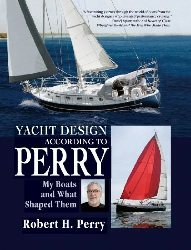 Yacht Design According to Perry: My Boats and What Shaped Them: $27.99 Yacht Design According to Perry: My Boats and What Shaped Them: $27.99