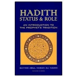 Hadith: Status and Role: An Introduction to the Prophet's Tradition: $9.12 Hadith: Status and Role: An Introduction to the Prophet's Tradition: $9.12