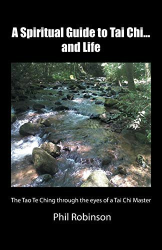 A Spiritual Guide to Tai Chi and Life: $20.26 A Spiritual Guide to Tai Chi and Life: $20.26