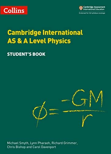 Cambridge International AS and A Level Physics Student's Book: $57.70 Cambridge International AS and A Level Physics Student's Book: $57.70