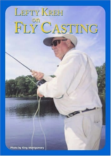 Lefty Kreh on Fly Casting: $24.09 Lefty Kreh on Fly Casting: $24.09