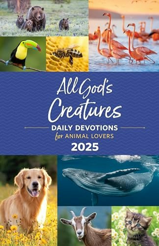 All God's Creatures 2025 Daily Devotions for Animal Lovers: $18.45 All God's Creatures 2025 Daily Devotions for Animal Lovers: $18.45