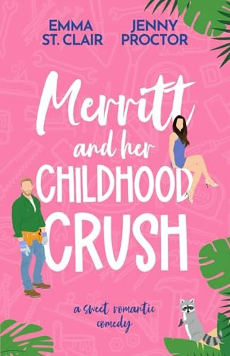 Merritt and Her Childhood Crush: A Sweet Romantic Comedy: $12.81 Merritt and Her Childhood Crush: A Sweet Romantic Comedy: $12.81