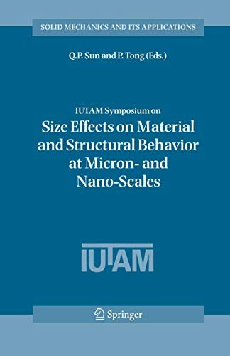 IUTAM Symposium on Size Effects on Material and Structural Behavior at Micron- and Nano-Scales Proceedings: $113.44