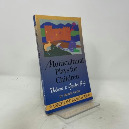 Multicultural Plays for Children Volume 1 Grades K-3: $9.11 Multicultural Plays for Children Volume 1 Grades K-3: $9.11