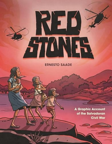 Red Stones: A Graphic Account of the Salvadoran Civil War: $21.40 Red Stones: A Graphic Account of the Salvadoran Civil War: $21.40