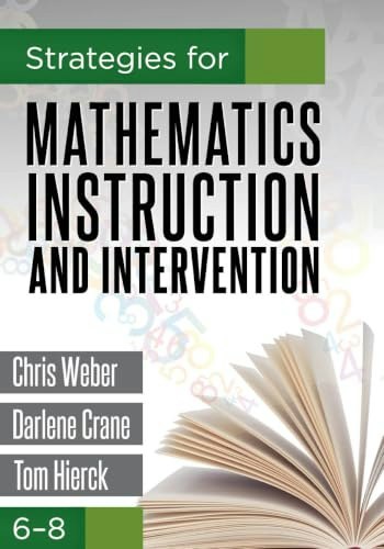 Strategies for Mathematics Instruction and Intervention 6-8: $27.10 Strategies for Mathematics Instruction and Intervention 6-8: $27.10
