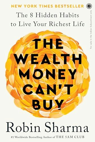 The Wealth Money Can't Buy: The 8 Hidden Habits to Live Your Richest Life: $14.07 The Wealth Money Can't Buy: The 8 Hidden Habits to Live Your Richest Life: $14.07