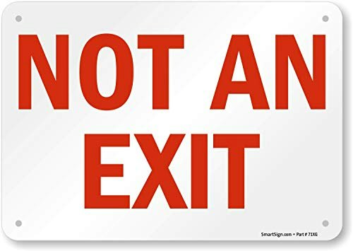 SmartSign 7" x 10" Plastic "Not An Exit" Sign: $9.15 SmartSign 7" x 10" Plastic "Not An Exit" Sign: $9.15