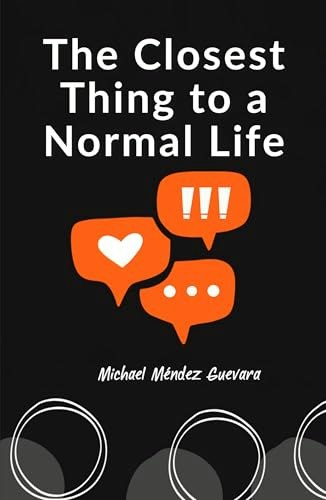 The Closest Thing to a Normal Life: $4.09 The Closest Thing to a Normal Life: $4.09