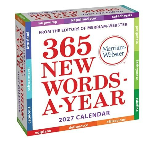 Merriam-Webster's 2027 New Words-A-Year Day-to-Day Calendar: $13.67 Merriam-Webster's 2027 New Words-A-Year Day-to-Day Calendar: $13.67