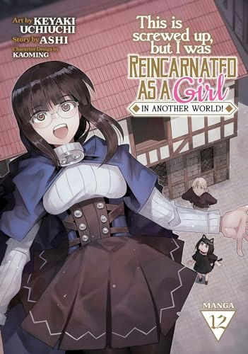 This Is Screwed Up, but I Was Reincarnated as a GIRL in Another World! Manga Vol. 12: $10.39