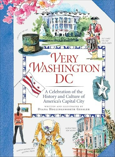 Very Washington DC: A Celebration of the History and Culture of America's Capital City: $2.99 Very Washington DC: A Celebration of the History and Culture of America's Capital City: $2.99