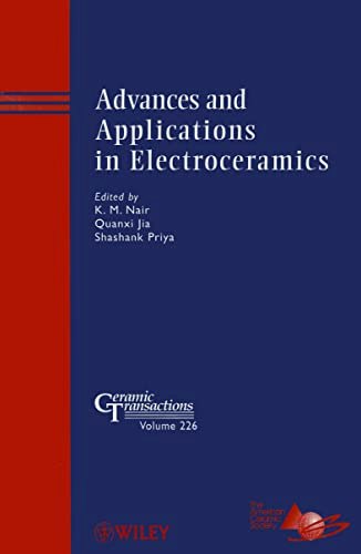 Advances and Applications in Electroceramics: $126.07 Advances and Applications in Electroceramics: $126.07