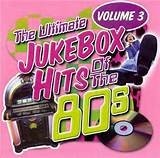 Ultimate Jukebox Hits of the 80s Vol. 3: $4.99 Ultimate Jukebox Hits of the 80s Vol. 3: $4.99
