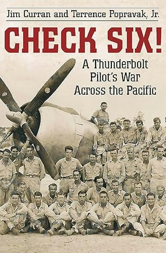 Check Six!: A Thunderbolt Pilot's War Across the Pacific: $2.99