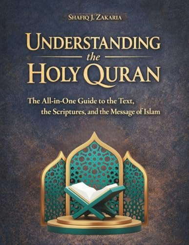 Understanding the Holy Quran: A Guide to the Text, Scriptures, and Message of Islam: $14.98