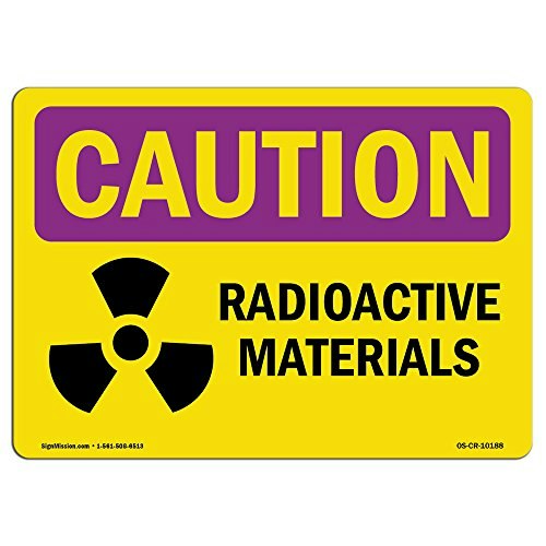 OSHA Radioactive Materials Caution Sign: $12.69 OSHA Radioactive Materials Caution Sign: $12.69