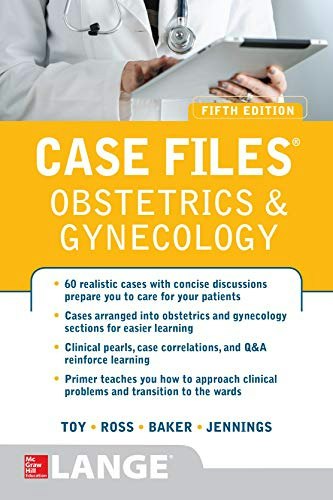 Case Files Obstetrics and Gynecology Fifth Edition: $19.30 Case Files Obstetrics and Gynecology Fifth Edition: $19.30