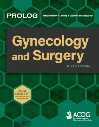 Prolog Gynecology and Surgery Ninth Edition: $174.76 Prolog Gynecology and Surgery Ninth Edition: $174.76