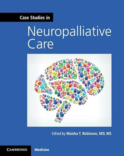 Case Studies in Neuropalliative Care: $19.99 Case Studies in Neuropalliative Care: $19.99