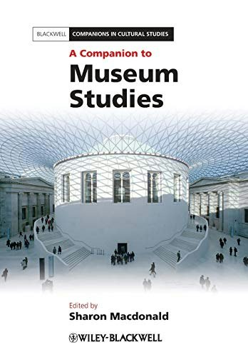 A Companion to Museum Studies: $31.58 A Companion to Museum Studies: $31.58