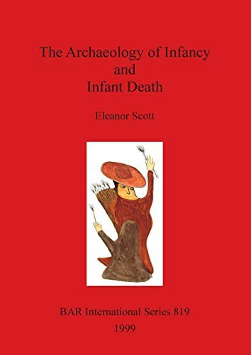 The Archaeology of Infancy and Infant Death: $32.90