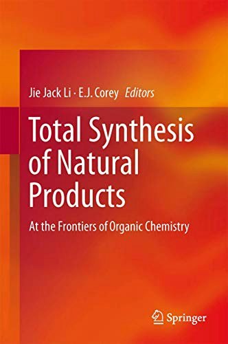 Total Synthesis of Natural Products: $80.20 Total Synthesis of Natural Products: $80.20