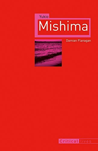 Yukio Mishima: Critical Lives: $13.20