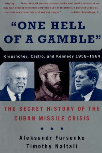 One Hell of a Gamble: Khrushchev, Castro, and Kennedy, 1958-1964: $9.99