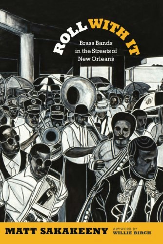 Roll With It: Brass Bands in the Streets of New Orleans: $14.55 Roll With It: Brass Bands in the Streets of New Orleans: $14.55