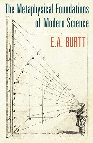 The Metaphysical Foundations of Modern Science: $8.97