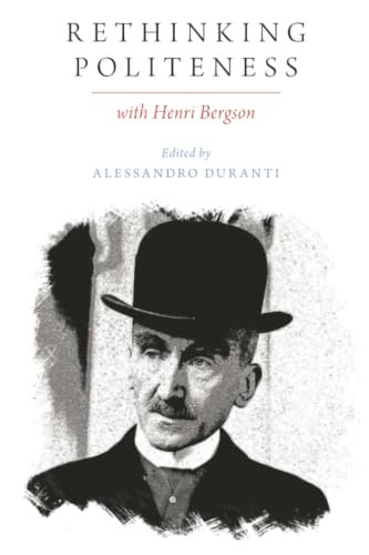 Rethinking Politeness with Henri Bergson: $38.88