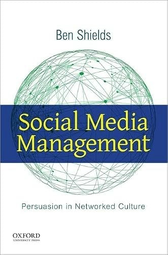 Social Media Management: Persuasion in Networked Culture: $10.96