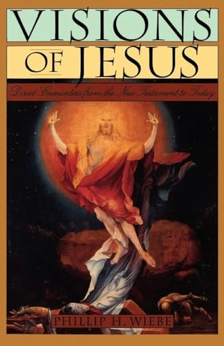 Visions of Jesus: Direct Encounters from the New Testament to Today: $12.51 Visions of Jesus: Direct Encounters from the New Testament to Today: $12.51