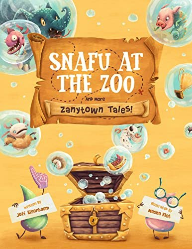Snafu at the Zoo and More Zanytown Tales: $15.24 Snafu at the Zoo and More Zanytown Tales: $15.24