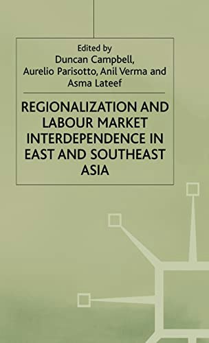 Regionalization and Labour Market Interdependence in East and Southeast Asia: $100.15 Regionalization and Labour Market Interdependence in East and Southeast Asia: $100.15