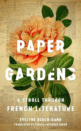 Paper Gardens: A Stroll through French Literature: $6.22
