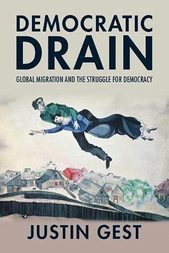 Democratic Drain: Global Migration and the Struggle for Democracy: $29.36 Democratic Drain: Global Migration and the Struggle for Democracy: $29.36
