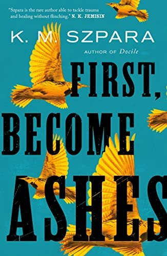 First, Become Ashes: $13.73 First, Become Ashes: $13.73