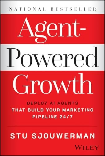 Agent-Powered Growth: Deploy AI Agents That Build Your Marketing Pipeline 24/7: $11.79 Agent-Powered Growth: Deploy AI Agents That Build Your Marketing Pipeline 24/7: $11.79