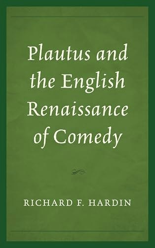 Plautus and the English Renaissance of Comedy: $79.18
