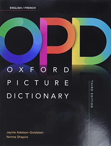 Oxford Picture Dictionary Third Edition: English/French Dictionary: $26.86 Oxford Picture Dictionary Third Edition: English/French Dictionary: $26.86