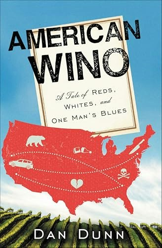 American Wino: A Tale of Reds, Whites, and One Man's Blues: $0.50 American Wino: A Tale of Reds, Whites, and One Man's Blues: $0.50