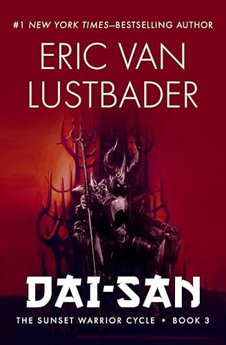 Dai-San: The Sunset Warrior Cycle Book 3: $1.99 Dai-San: The Sunset Warrior Cycle Book 3: $1.99
