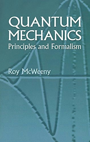 Quantum Mechanics Principles and Formalism: $9.99 Quantum Mechanics Principles and Formalism: $9.99
