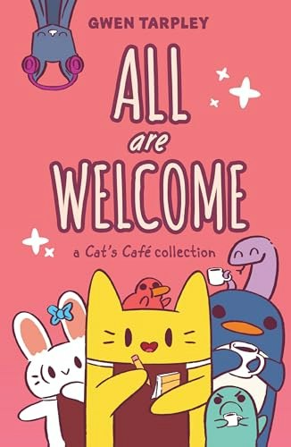 All Are Welcome: A Cat's Café Collection: $11.58 All Are Welcome: A Cat's Café Collection: $11.58