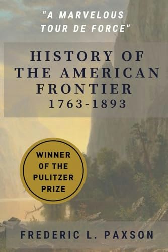 History of the American Frontier 1763-1893: $16.91 History of the American Frontier 1763-1893: $16.91