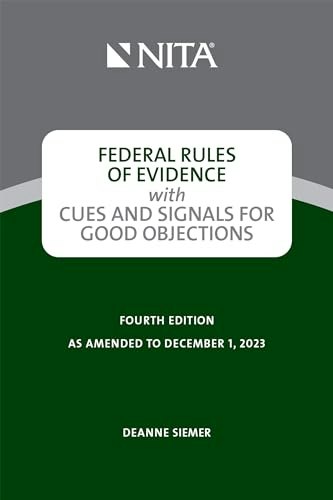 Federal Rules of Evidence with Cues and Signals for Good Objections: $49.16